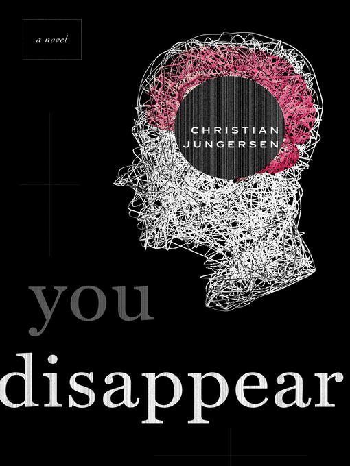 Title details for You Disappear by Christian Jungersen - Wait list